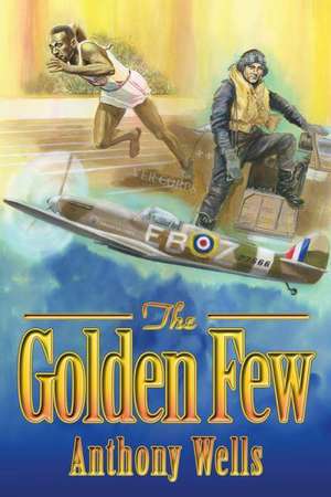 The Golden Few de Anthony Wells