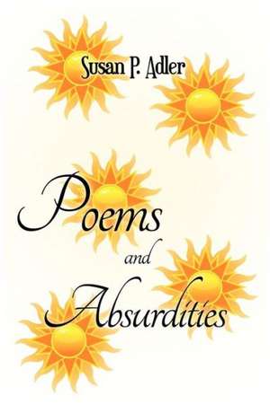 Poems and Absurdities de Susan Adler