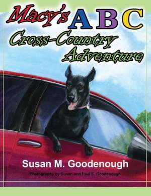 Macy's ABC Cross-Country Adventure de Susan M. Goodenough