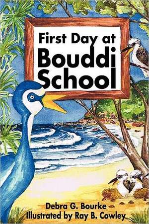 First Day at Bouddi School de Debra G. Bourke