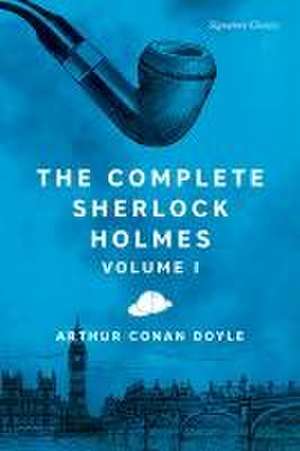 Complete Sherlock Holmes, Volume I de Arthur Conan Doyle