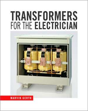 Transformers for the Electrician de Marvin Gerth