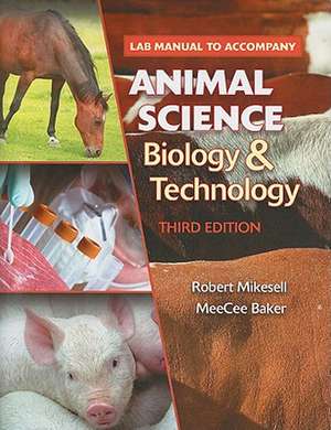 Lab Manual to Accompany Animal Science Biology & Technology de Robert Mikesell