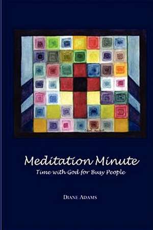 Meditation Minute de Diane Adams