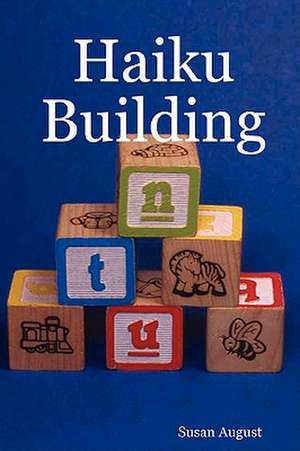 Haiku Building de Susan August