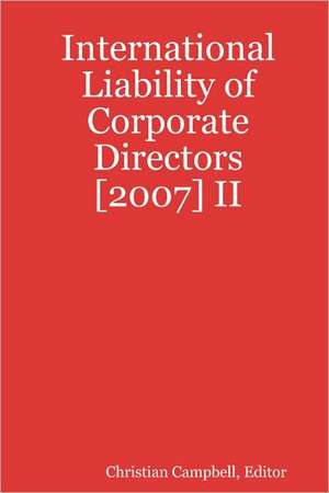 International Liability of Corporate Directors [2007] II de Christian Campbell