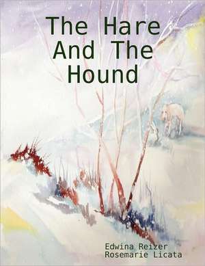 The Hare And The Hound de Edwina Reizer