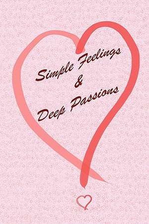 Simple Feelings & Deep Passions de RC Langill