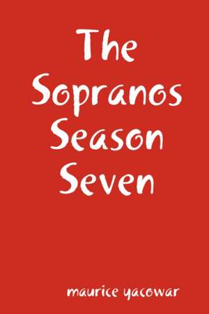 The Sopranos Season Seven de Maurice Yacowar