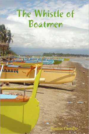 The Whistle of Boatmen de Santos Castillo