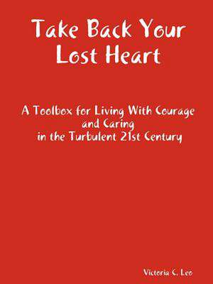 Take Back Your Lost Heart de Victoria C. Leo