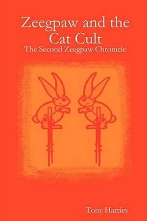 Zeegpaw and the Cat Cult de Tony Harries