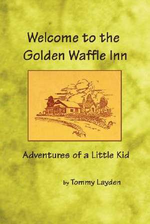 Welcome to the Golden Waffle Inn de Tommy Layden