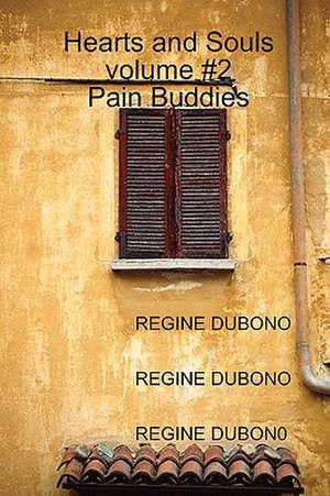 Hearts and Souls #2, or Pain Buddies de regine Dubono