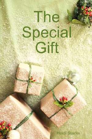 The Special Gift de Heidi Starke