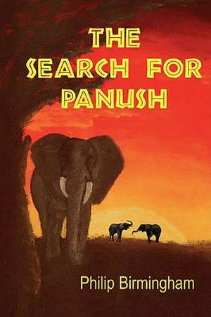 The Search for Panush de Philip Birmingham