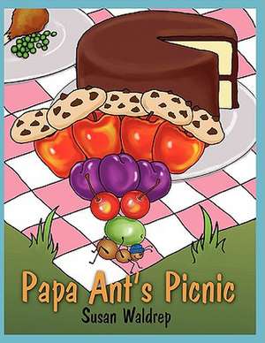 Papa Ant's Picnic de Susan Waldrep