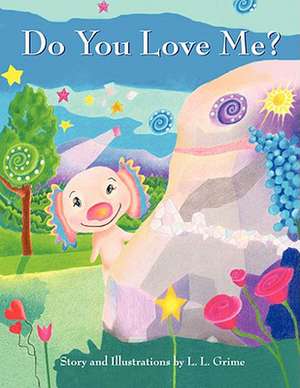 Do You Love Me? de L.L. Grime