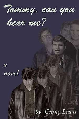 Tommy Can You Hear Me? de Ginny Lewis