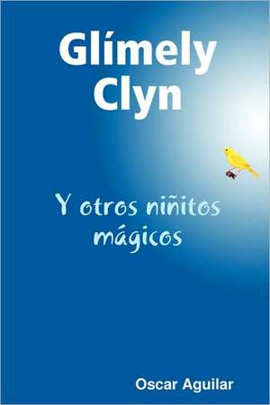 Glímely Clyn de Oscar Aguilar