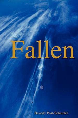 Fallen de Beverly Post-Schmeler