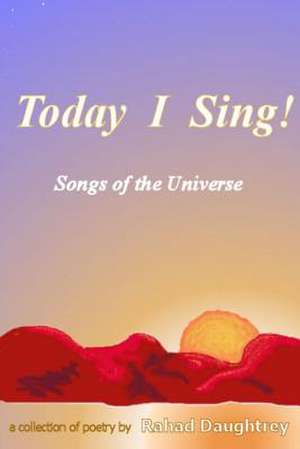 Today I Sing! de Daughtrey Rahad