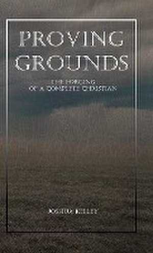 Proving Grounds de Joshua Kelley