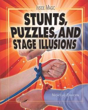 Stunts, Puzzles, and Stage Illusions de Nicholas Einhorn