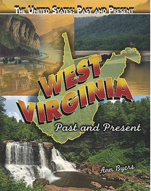 West Virginia: Past and Present de Ann Byers