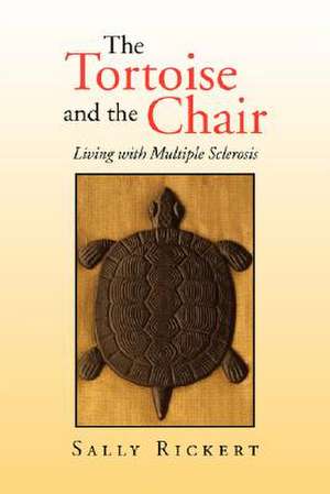 The Tortoise and the Chair de Sally Rickert