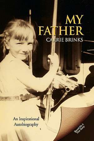 My Father de Carrie Brinks