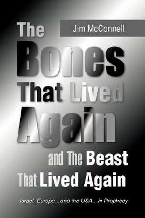 The Bones That Lived Again de Jim McConnell