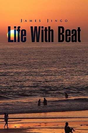 Life with Beat de James Jingo