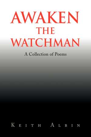 Awaken the Watchman de Keith Albin