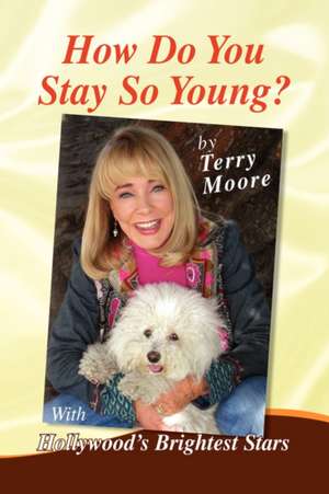 How Do You Stay So Young de Terry Moore