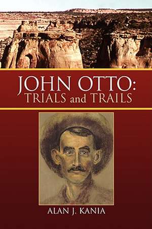 John Otto de Alan J. Kania