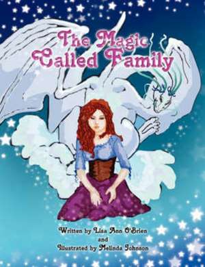 The Magic Called Family de Lisa Ann O'Brien