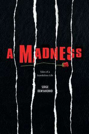 A Madness de Serge Demyanenko