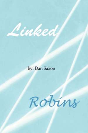 Linked/Robins de Dan Saxon