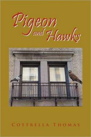 Pigeon and Hawks de Cottrella Thomas