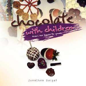 Chocolate with Children de Jonathan Seigel