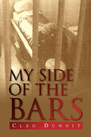 My Side of the Bars de Cleo Dunnit