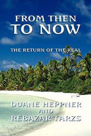 From Then to Now de Duane Heppner