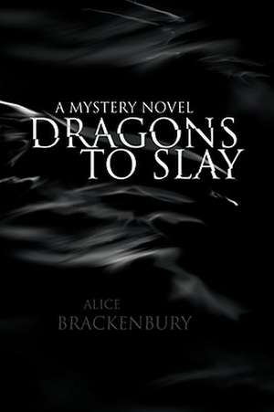 Brackenbury, A: Dragons to Slay