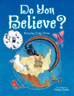 Do You Believe? de Cody Orion