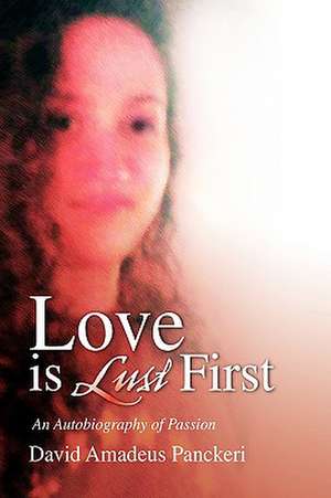 Panckeri, D: Love is Lust First