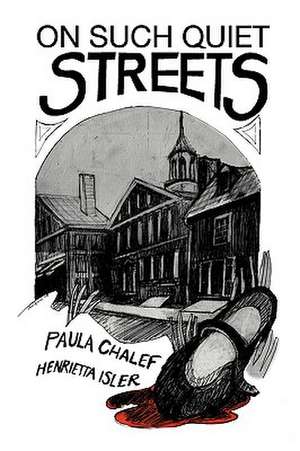 On Such Quiet Streets de Go Paula Gold Chalef &. Henrietta Isler