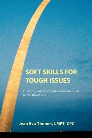 Thumm, J: Soft Skills for Tough Issues