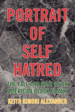 Portrait of Self Hatred de Keith Kimoni Alexander