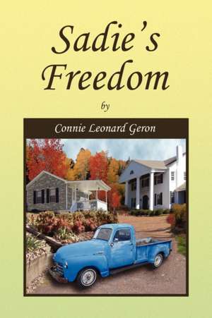 Sadie's Freedom de Connie Leonard Geron